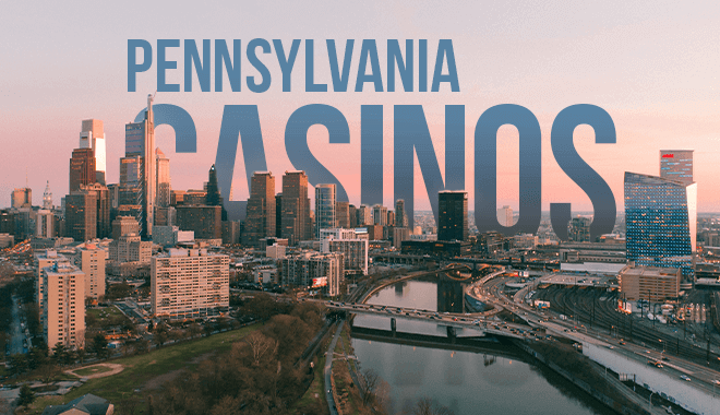 Top Casinos to Play at in Pennsylvania