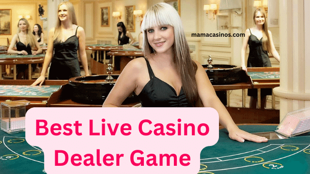 Best Live Casino Dealer Games
