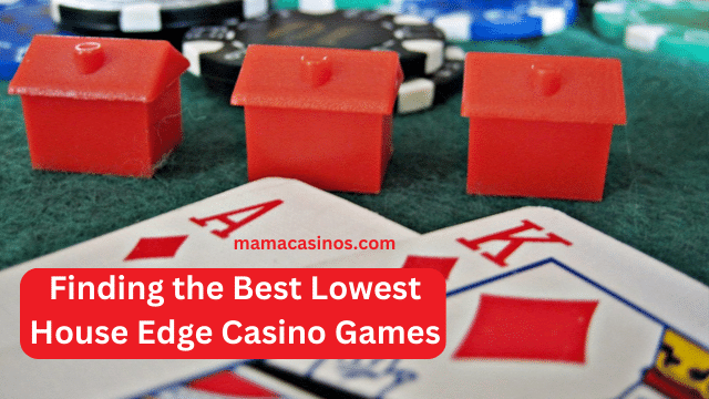 Lowest house edge casino games