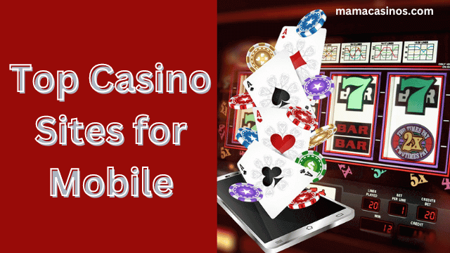 Top Casino Sites for Mobile