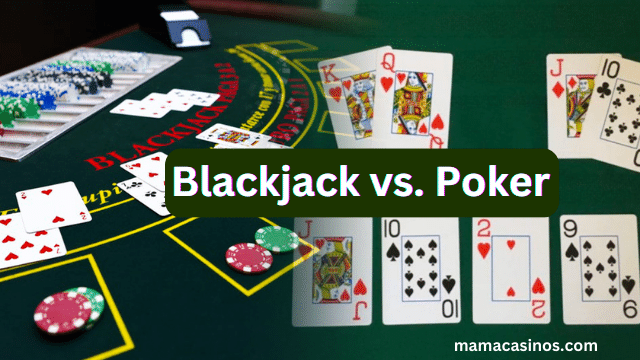 Blackjack vs. Poker