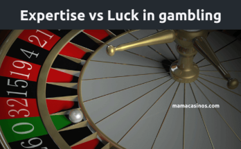 Expertise vs Luck in gambling
