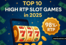 Top 10 High RTP Slot Games in 2025 You Shouldn’t Miss
