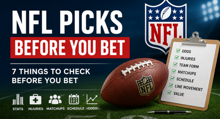 NFL picks before you bet – 7 key factors to check